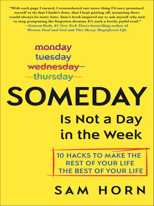 Title details for Someday Is Not a Day in the Week by Sam Horn - Available
